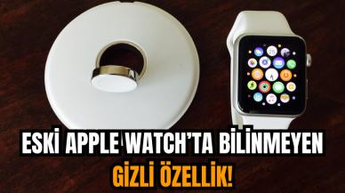 Eski Apple Watch’ta bilinmeyen gizli özellik!