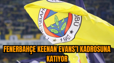 Fenerbahçe Keenan Evans’ı kadrosuna katıyor