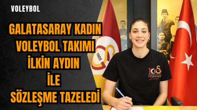 Galatasaray Kadın Voleybol Takımı İlkin Aydın ile sözleşme tazeledi