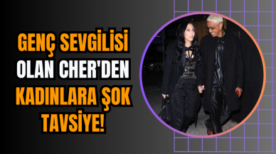 Genç sevgilisi olan Cher'den Kadınlara Şok Tavsiye!