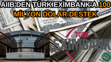 AIIB'den Türk Exim﻿bank'a 100 milyon dolar destek