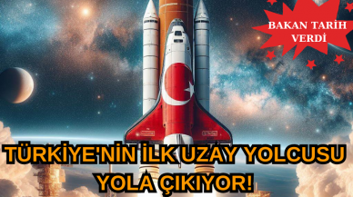 Türkiye'nin İlk Uzay Yolcusu Yola Çıkıyor! Bakan Tarih Verdi