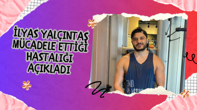 İlyas Yalçıntaş Mücadele Ettiği Hastalığı Açıkladı