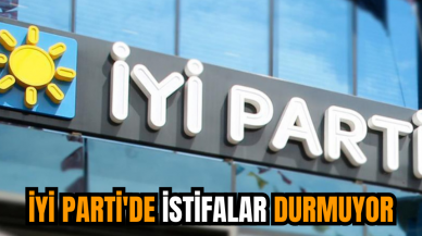 İYİ Parti'de istifalar durmuyor