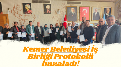 Kemer Belediyesi İş Birliği Protokolü İmzaladı!