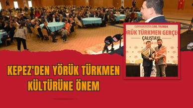 Kepez'den Yörük Türkmen Kültürüne Önem