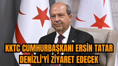 KKTC Cumhurbaşkanı Ersin Tatar Denizli'yi ziyaret edecek