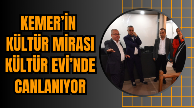 Kemer’in Kültür Mirası Kültür Evi’nde Canlanıyor