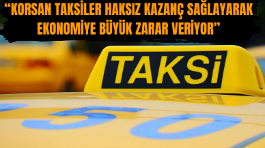 Antalya Şoförler Odası Başkanı Mehmet Ali Alkan: 'Korsan taksiler haksız kazanç sağlayarak ekonomiye büyük zarar veriyor