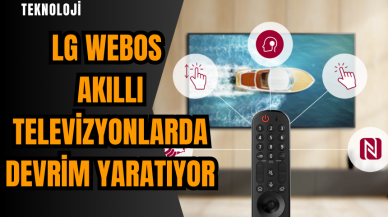 LG WebOS akıllı televizyonlarda devrim yaratıyor