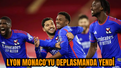 Lyon Monaco'yu deplasmanda yendi