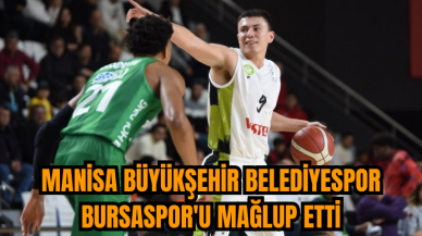 Manisa Büyükşehir Belediyespor Bursaspor'u mağlup etti