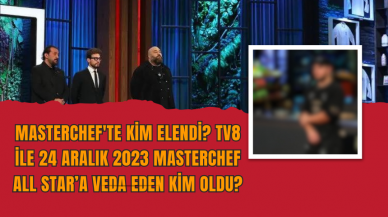 MASTERCHEF'te Kim Elendi? TV8 ile 24 Aralık 2023 Masterchef All Star’a veda eden kim oldu?