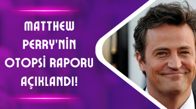 Matthew Perry’nin Otopsi Raporu Açıklandı!