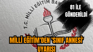 Milli Eğitim'den 'sınıf annesi' uyarısı