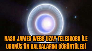 NASA James Webb Uzay Teleskobu ile Uranüs'ün halkalarını görüntüledi