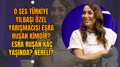 O Ses Türkiye Yılbaşı Özel yarışmacısı Esra Ruşan kimdir? Esra Ruşan kaç yaşında? Nereli?