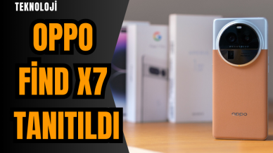 OPPO Find X7 tanıtıldı