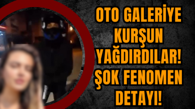 Oto Galeriye Kurşun Yağdırdılar! Şok Fenomen Detayı!