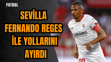 Sevilla Fernando Reges ile yollarını ayırdı