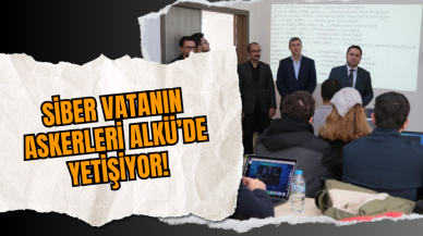 Siber Vatanın Askerleri ALKÜ’de Yetişiyor!