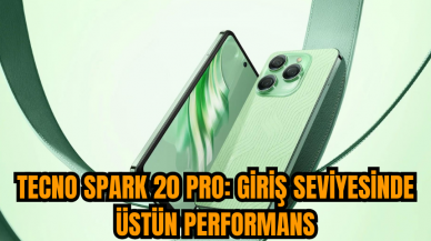 Tecno Spark 20 Pro: Giriş seviyesinde üstün performans