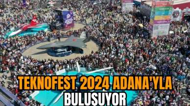 TEKNOFEST 2024 Adana'yla buluşuyor