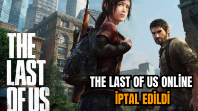 The Last of Us Online iptal edildi