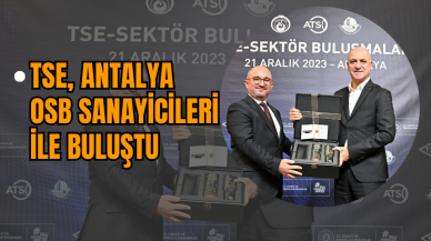 TSE Antalya OSB Sanayicileri ile Buluştu