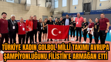 Türkiye Kadın Golbol Milli Takımı Avrupa şampiyonluğunu Filistin'e armağan etti