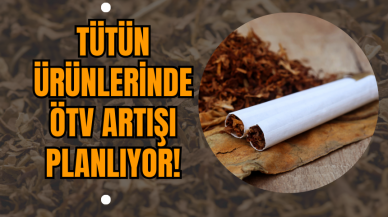 Tütün Ürünlerinde ÖTV Artışı Planlıyor!