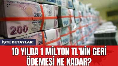 10 yılda 1 milyon TL'nin geri ödemesi ne kadar?