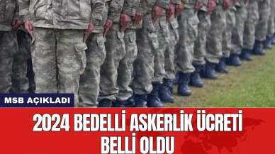 MSB açıkladı! 2024 bedelli askerlik ücreti belli oldu