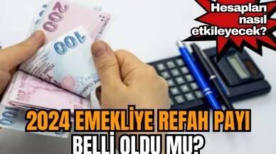 2024 emekliye refah payı belli oldu mu? Hesapları Nasıl Etkileyecek?