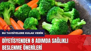 8 adımda sağlıklı beslenin! Sağlık beslenme önerileri