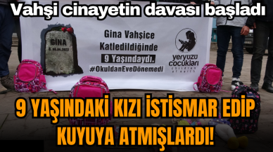 9 yaşındaki kızı ist*smar edip kuyuya atmışlardı! Vahşi cinayetin davası başladı