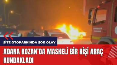 Adana Kozan'da maskeli bir kişi araç kundakladı