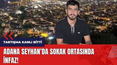 Adana Seyhan'da sokak ortasında infaz!