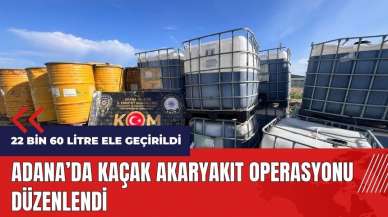 Adana'da kaçak akaryakıt operasyonu düzenlendi