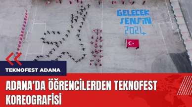 Adana'da öğrencilerden TEKNOFEST koreografisi