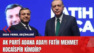 AK Parti Adana adayı Fatih Mehmet Kocaispir kimdir?