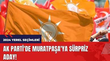 AK Parti'de Muratpaşa'ya sürpriz aday