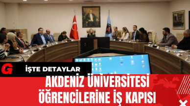 Akdeniz Üniversitesi Öğrencilerine İş Kapısı