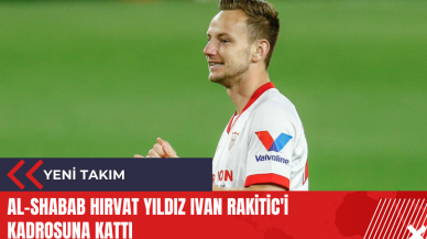 Al-Shabab Hırvat yıldız Ivan Rakitic'i kadrosuna kattı