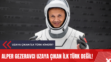 Alper Gezeravcı uzaya çıkan ilk Türk değil! Uzaya çıkan ilk Türk kimdir?