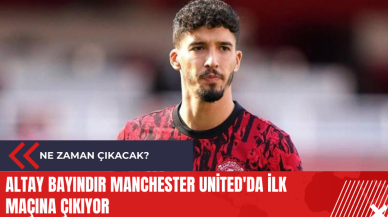 Altay Bayındır Manchester United'da ilk maçına çıkıyor