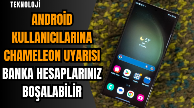 Android kullanıcılarına Chameleon uyarısı: Banka hesaplarınız boşalabilir