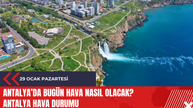 Antalya 29 Ocak 2024 Hava Durumu