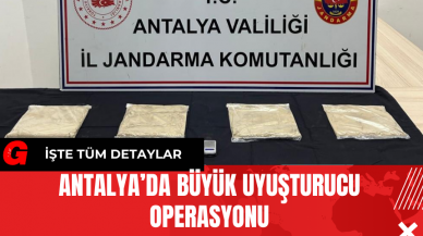 Antalya’da Büyük Uy*şturucu Operasyonu