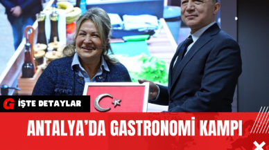 Antalya’da Gastronomi Kampı